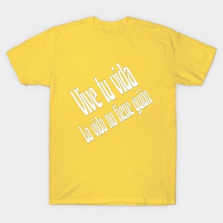 Vive tu Vida T-Shirt